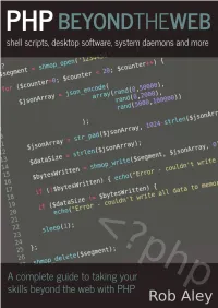 PHP Beyond the Web Shell Scripts, Desktop Software, System Daemons and More