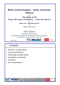 Web Technologies - Past, Present, Future Or the Web @ 25 from 25 Years of History