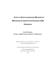 Effect of Decellularisation Methods on Methacryloyl‐Substituted Placental ECM Hydrogels I