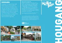 HOUGANG Our Towns Are Planned with a Comprehensive Range of Facilities to Meet the Needs of Current and Future Residents