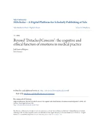 Detached Concern": the Cognitive and Ethical Function of Emotions in Medical Practice Jodi Lauren Halpern Yale University