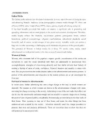 INTRODUCTION: Indian Media the Indian Media Industry Has Developed Enormously in Every Aspect Because of Rising Incomes and Advancing Lifestyle