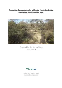 Supporting Documentation for a Clearing Permit Application for the East Road Gravel Pit, Kent. Prepared for the Shire of Kent Ma