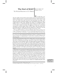 The End of MAD? Keir A. Lieber and Daryl G. Press the Nuclear Dimension of U.S. Primacy