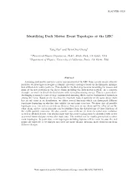 Identifying Dark Matter Event Topologies at the LHC