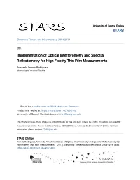 Implementation of Optical Interferometry and Spectral Reflectometry for High Fidelity Thin Film Measurements