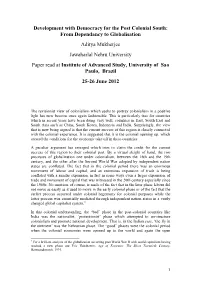 Development with Democracy for the Post Colonial South: from Dependancy to Globalisation