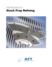 Introduction to Stock Prep Refining Introduction to Stock Prep Refining 2016 Edition