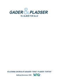 Gader Og Pladser, Til Glæde for Alle