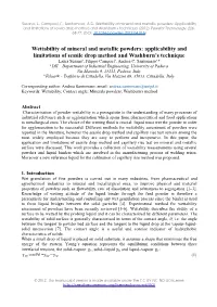 Wettability of Mineral and Metallic Powders: Applicability and Limitations of Sessile Drop Method and Washburn's Technique (2012) Powder Technology, 226, 68­77