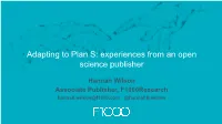 Adapting to Plan S: Experiences from an Open Science Publisher