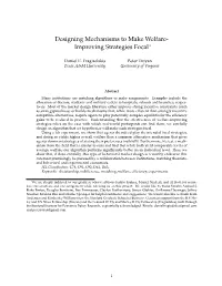 Designing Mechanisms to Make Welfare- Improving Strategies Focal∗