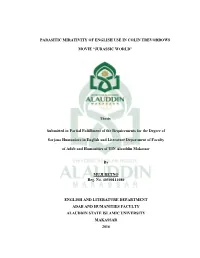 PARASITIC MIRATIVITY of ENGLISH USE in COLIN TREVORROWS MOVIE “JURASSIC WORLD” Thesis Submitted in Partial Fulfillment of Th