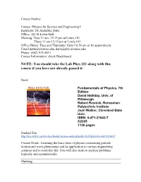 You Should Take the Lab Phys 221 Along with This Course If You Have Not Already Passed It