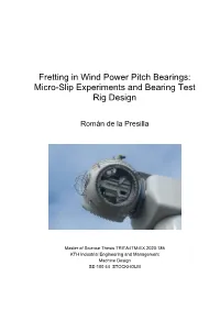 Fretting in Wind Power Pitch Bearings: Micro-Slip Experiments and Bearing Test Rig Design
