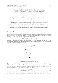 Bayes and Invariante Estimation of Parameters Under a Bounded Asymmetric Loss Function