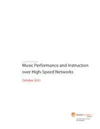 Music Performance and Instruction Over High-Speed Networks