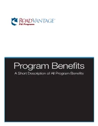Program Benefits a Short Description of All Program Benefits “A Truly Great Product Is Ultimately Defined by the Customer Experience.”