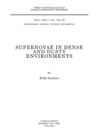 Supernovae in Dense and Dusty Environments