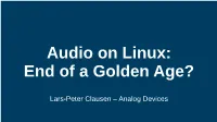 Audio on Linux: End of a Golden Age?
