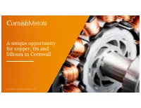 A Unique Opportunity for Copper, Tin and Lithium in Cornwall