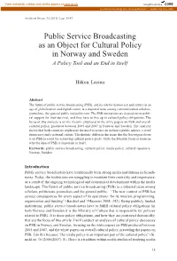 Public Service Broadcasting As an Object for Cultural Policy in Norway and Sweden a Policy Tool and an End in Itself