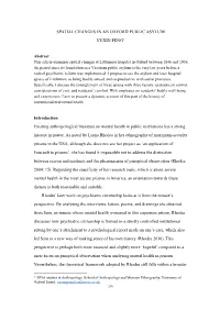 SPATIAL CHANGES in an OXFORD PUBLIC ASYLUM YUXIN PENG1 Introduction Existing Anthropological Literature on Mental Health in Publ
