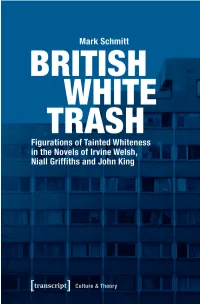 British White Trash Figurations of Tainted Whiteness in the Novels of Irvine Welsh, Niall Griffiths and John King