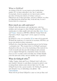 Giffgaff According to Ofcom’S Recent Report on the Mobile Phone Market, 81% of Users Subscribe to the ‘Big 4’ Networks