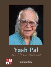 Prof Yash Pal: a Life in Science