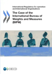 The Case of the International Bureau of Weights and Measures (BIPM) the Case of The