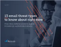 13 Email Threat Types to Know About Right Now How Inbox Defense Protects Against Increasingly Sophisticated Attacks