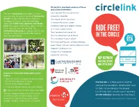 Circlelink Shuttles Are Wheel-Chair Accessible Little Italy with Routes Running Every Service Is Approximately Every 30 Minutes 20-30 Minutes During Service Hours