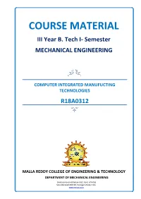 COMPUTER INTEGRATED MANUFACTURING TECHNOLOGIES Course Objectives