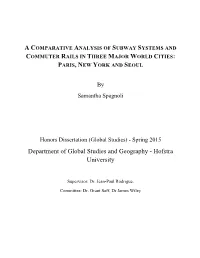 A Comparative Analysis of Subway Systems and Commuter Rails in Three Major World Cities: Paris, New York and Seoul