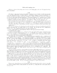 Differential Topology Notes Following Is What We Did Each Day with References to the Bibliography at the End. If I Skipped Anyth