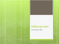 Utilitarianism John Stuart Mill What Utilitarianism Is