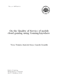 On the Quality of Service of Mobile Cloud Gaming Using Gaminganywhere