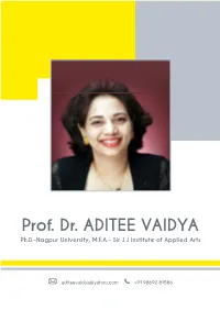 Prof. Dr. ADITEE VAIDYA Ph.D.-Nagpur University, M.F.A.- Sir J.J Institute of Applied Arts