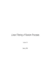 Linear Filtering of Random Processes