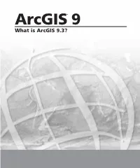 What Is Arcgis 9.3? Copyright © 2001–2008 ESRI All Rights Reserved
