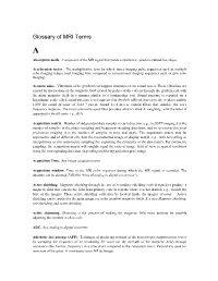 Glossary of MRI Terms A