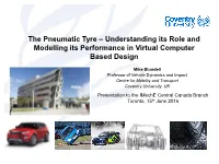 The Pneumatic Tyre – Understanding Its Role and Modelling Its Performance in Virtual Computer Based Design