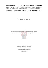 Patterns of Use of and Attitudes Towards the Afrikaans Language by South African Expatriates: a Sociolinguistic Perspective