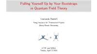 Pulling Yourself up by Your Bootstraps in Quantum Field Theory