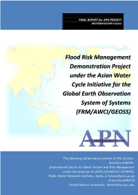 Flood Risk Management Demonstration Project Under the Asian Water Cycle Initiative for the Global Earth Observation System of Systems (FRM/AWCI/GEOSS)
