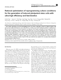 Rational Optimization of Reprogramming Culture Conditions for the Generation of Induced Pluripotent Stem Cells with Ultra-High Efficiency and Fast Kinetics