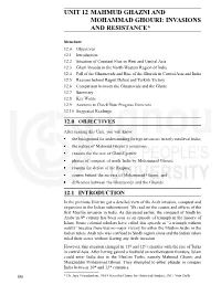 Unit 12 Mahmud Ghazni and Mohammad Ghouri: Invasions and Resistance*