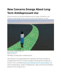 New Concerns Emerge About Long- Term Antidepressant Use More Americans Are Taking Antidepressants for Longer