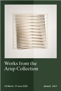 Works from the Arup Collection Works from the Arup Collection